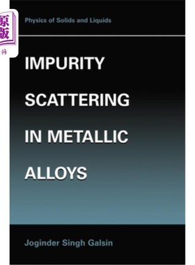 海外直订Impurity Scattering in Metallic Alloys 金属合金中的杂质散射