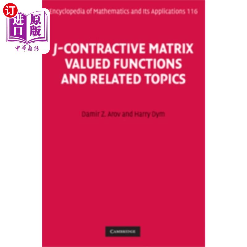海外直订J-Contractive Matrix Valued Functions and Relate... J-压缩矩阵值函数及相关问题