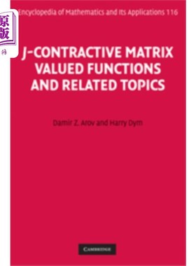 海外直订J-Contractive Matrix Valued Functions and Relate... J-压缩矩阵值函数及相关问题