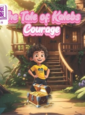 海外直订The Tale of Kaleb's Courage 卡莱布的勇气的故事