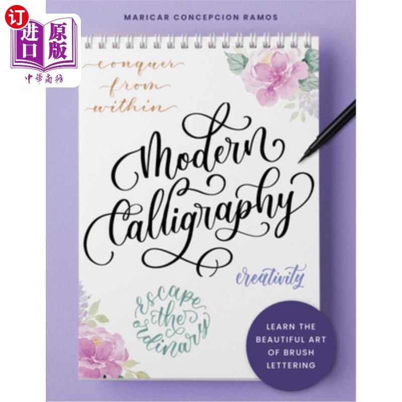 海外直订Modern Calligraphy: Learn the Beautiful Art of Brush Lettering 现代书法:学习美丽的毛笔字艺术