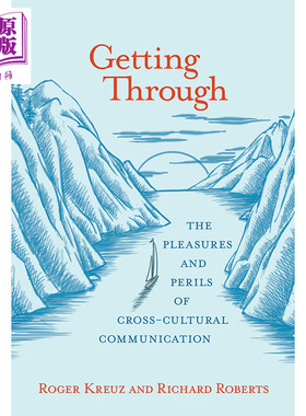 预售 【中商原版】英文原版 Getting Through: The Pleasures and Perils of Cross-Cultural Communication
