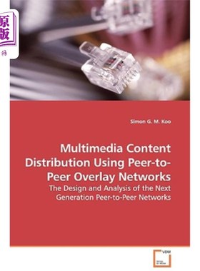 海外直订Multimedia Content Distribution Using Peer-To-Peer Overlay Networks - The Design 使用点对点覆盖的多媒体