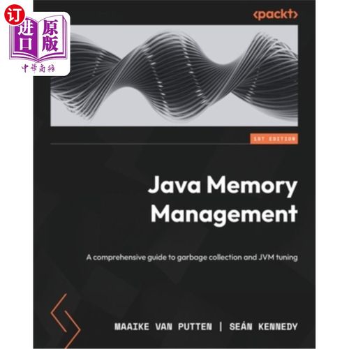 海外直订Java Memory Management: A comprehensive guide to garbage collection and JVM tuni Java内存管理:垃