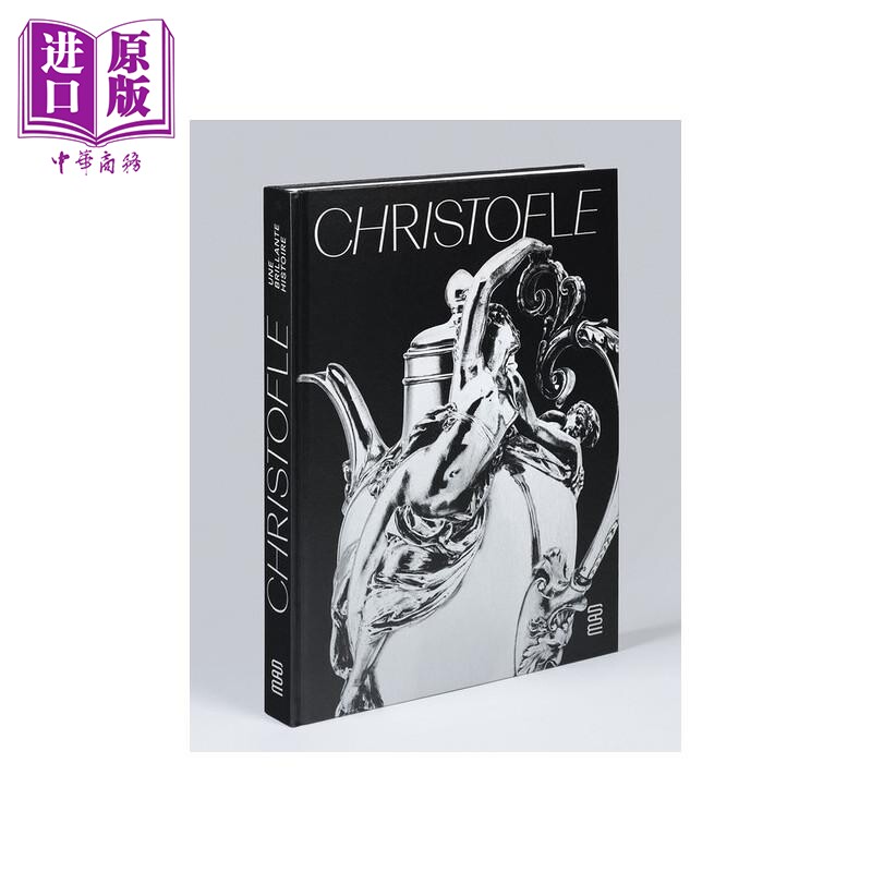 预售 Christofle: A brilliant story 进口艺术 法国银器公司昆庭Christofle【中商原版】