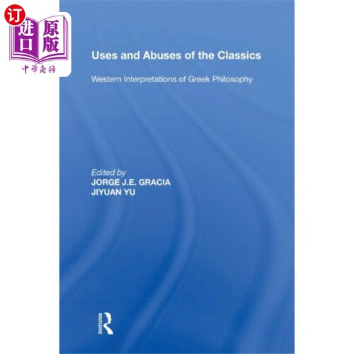 海外直订Uses and Abuses of the Classics 经典的使用和滥用