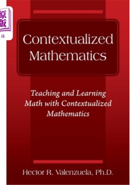 海外直订Contextualized Mathematics: Teaching and Learning Math with Contextualized Mathe 情境化数学:用情境化数学教