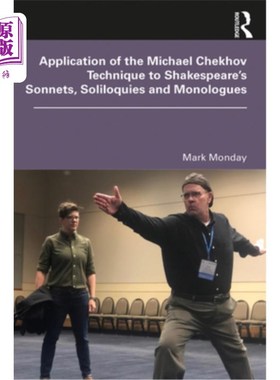 海外直订Application of the Michael Chekhov Technique to Shakespeare's Sonnets, Soliloqui 契诃夫技巧在莎士比亚十四行