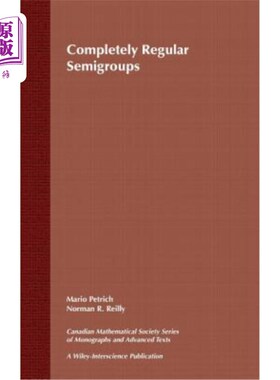 海外直订Completely Regular Semigroups 完全正则半群
