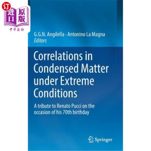 海外直订Correlations in Condensed Matter Under Extreme Conditions: A Tribute to Renato P