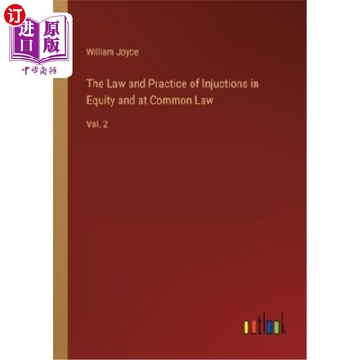 海外直订The Law and Practice of Injuctions in Equity and at Common Law: Vol. 2 衡平法和普通法中强制令的法律和实践: