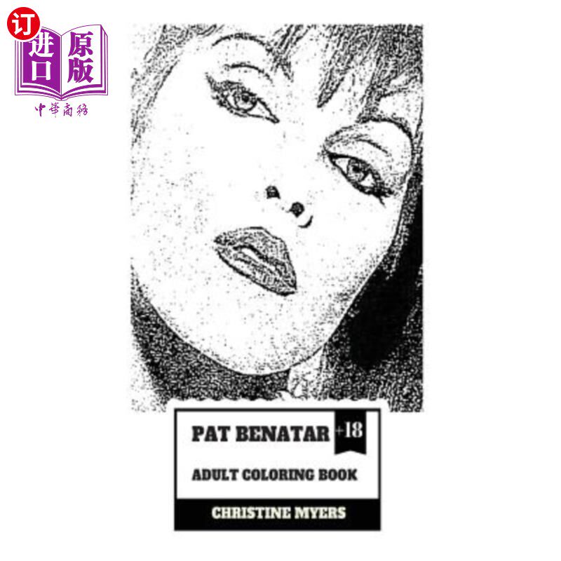 海外直订Pat Benatar Adult Coloring Book: Four Grammy Awards Winner and Talented Vocal, A 帕特·贝纳塔成人彩绘书：四