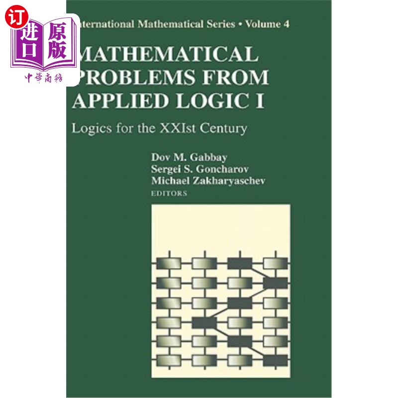 海外直订Mathematical Problems from Applied Logic I: Logics for the Xxist Century应用逻辑中的数学问题Ⅰ：21世纪的逻辑学