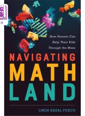 海外直订Navigating Mathland: How Parents Can Help Their Kids Through the Maze 马兰之旅：父母如何帮助孩子走出迷宫
