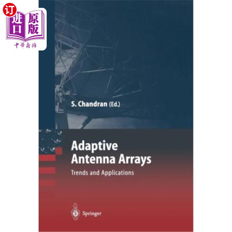 海外直订Adaptive Antenna Arrays: Trends and Applications 自适应天线阵列：发展趋势和应用