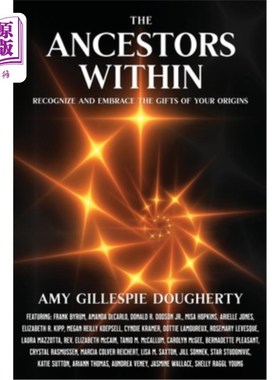 海外直订The Ancestors Within: Recognize and Embrace the Gifts of Your Origins 内在的祖先:认识并拥抱你的起源的天赋