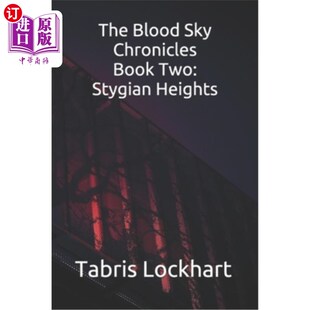 第2卷 Chroninles Stygian Heights Two Sky Book 地狱高地 海外直订The 血色天空编年史 Blood