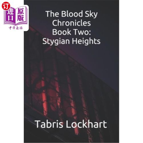 海外直订The Blood Sky Chroninles: Book Two - Stygian Heights 《血色天空编年史:第2卷-地狱高地》