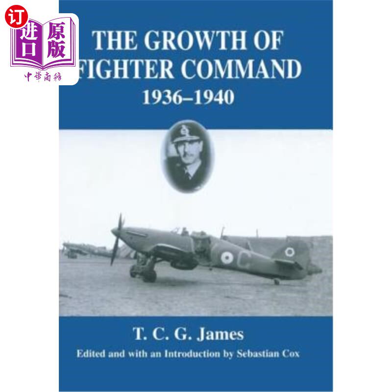 海外直订Growth of Fighter Command, 1936-1940: Air Defence of Great Britain, Volume 1 战斗机司令部的成长，1936-1940