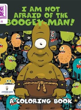 海外直订I Am Not Afraid of the Boogey-Man! (A Coloring Book) 我不害怕那个笨蛋！（一本彩色书）