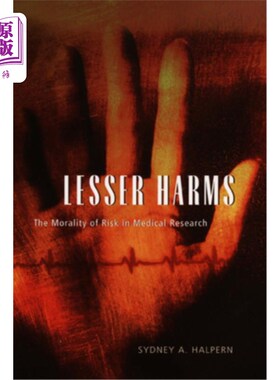 海外直订医药图书Lesser Harms: The Morality of Risk in Medical Research 危害较小:医学研究中的道德风险