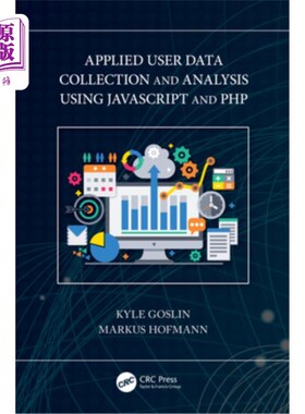 海外直订Applied User Data Collection and Analysis Using JavaScript and PHP 使用JavaScript和PHP进行用户数据收集和分