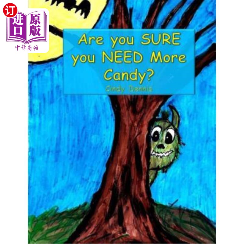 海外直订Are You Sure You Need More Candy? 你确定你还需要糖果吗?