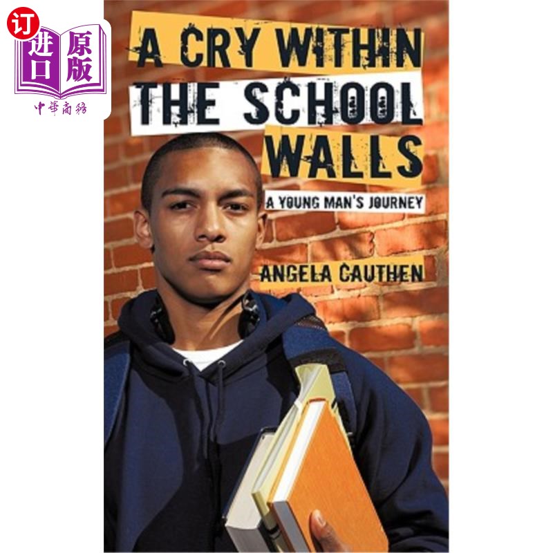 海外直订A Cry Within the School Walls: A Young Man's Journey 学校墙里的哭声：一个年轻人的旅程