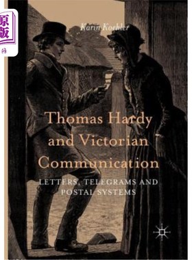 海外直订Thomas Hardy and Victorian Communication: Letters, Telegrams and Postal Systems 托马斯·哈代和维多利亚时代的