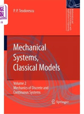 海外直订Mechanical Systems, Classical Models: Volume II: Mechanics of Discrete and Conti 机械系统，经典模型:第2卷:离