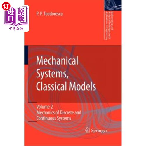 海外直订Mechanical Systems, Classical Models: Volume II: Mechanics of Discrete and Conti 机械系统，经典模型:第2卷:离