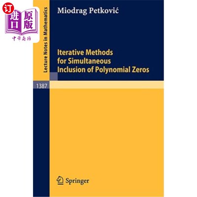 海外直订Iterative Methods for Simultaneous Inclusion of Polynomial Zeros 同时包含多项式零点的迭代方法