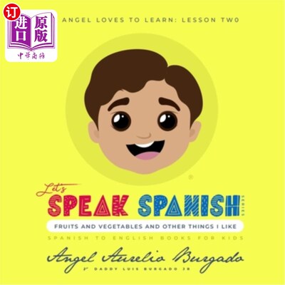 海外直订My Angel Loves to Learn: Lesson 2: Fruits and Vegetables and other things I like