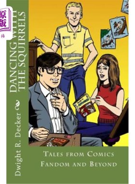 海外直订Dancing with the Squirrels: Tales from Comics Fandom and Beyond 《与松鼠共舞:漫画迷的故事