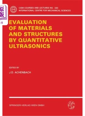 海外直订The Evaluation of Materials and Structures by Quantitative Ultrasonics 用定量超声评价材料和结构