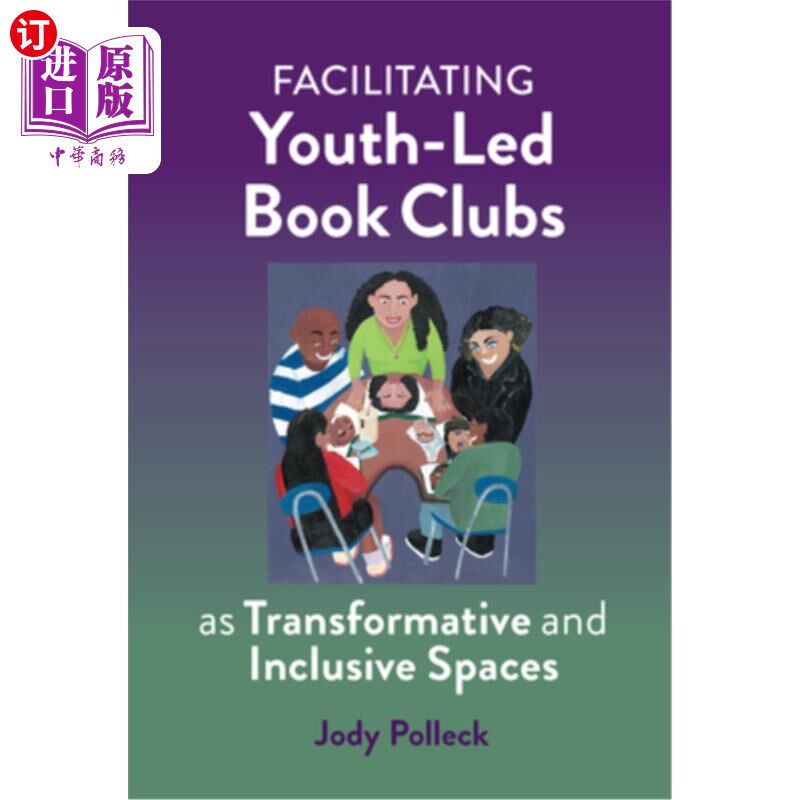 海外直订Facilitating Youth-Led Book Clubs as Transformative and Inclusive Spaces 促进青年领导的读书俱乐部成为变革和