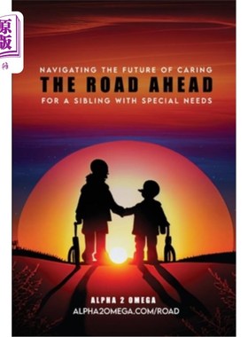 海外直订The Road Ahead: : Navigating the Future of Caring for a Sibling with Special Nee 前方之路:指引照顾有特殊需