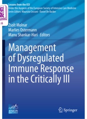 海外直订医药图书Management of Dysregulated Immune Response in the Critically Ill 危重患者免疫反应失调的管理