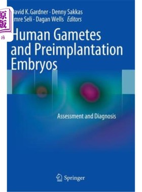 海外直订医药图书Human Gametes and Preimplantation Embryos: Assessment and Diagnosis 人类配子和着床前胚胎:评估和诊断