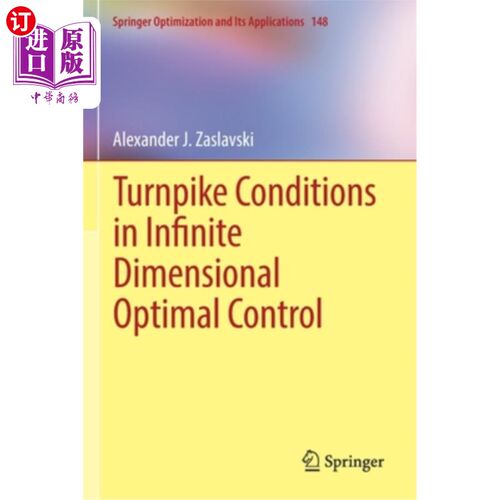 海外直订Turnpike Conditions in Infinite Dimensional Optimal Control 无限维最优控制中的收费公路条件