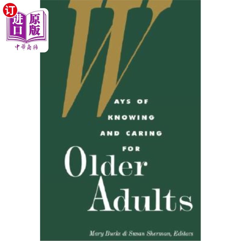 海外直订医药图书Ways of Knowing and Caring for the Older Adults 了解和照顾老年人的方式
