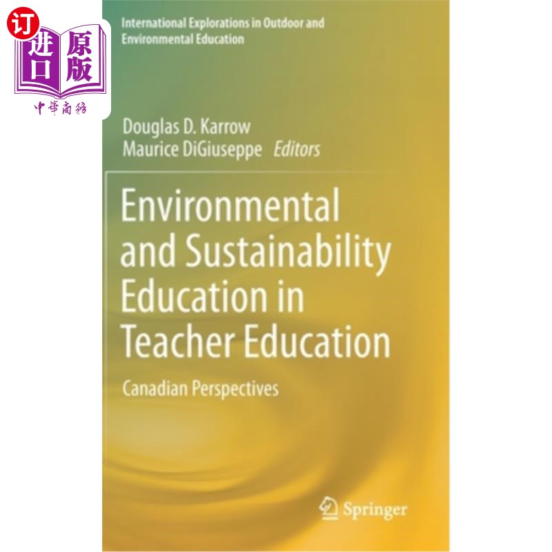 海外直订Environmental and Sustainability Education in Teacher Education: Canadian Perspe 教师教育中的环境与可持续教