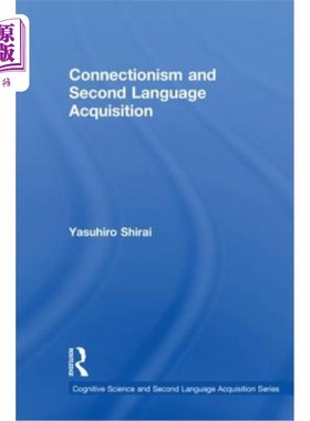 海外直订Connectionism and Second Language Acquisition 连接主义与第二语言习得