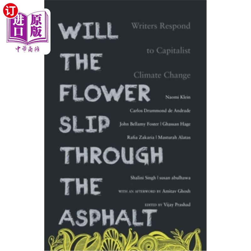 海外直订Will the Flower Slip Through the Asphalt?: Writers Respond to Capitalist Climate 花会从柏油路上滑下来吗?:作