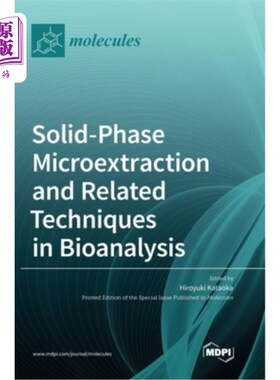 海外直订Solid-Phase Microextraction and Related Techniques in Bioanalysis 生物分析中的固相微萃取及相关技术