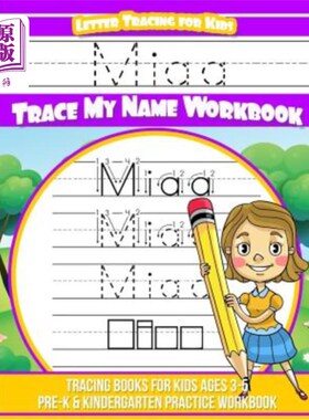 海外直订Miaa Letter Tracing for Kids Trace my Name Workbook: Tracing Books for Kids ages MIAA儿童信函追踪追踪我的名
