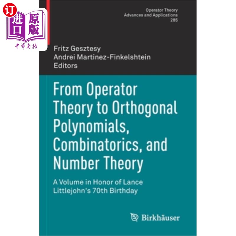 海外直订From Operator Theory to Orthogonal Polynomials, Combinatorics, and Number Theory 从算子理论到正交多项式、组