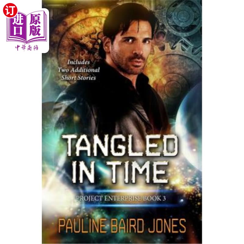 海外直订Tangled in Time: Includes: Project Enterprise: The Short Stories 时间纠结：包括：企业项目：短篇小说