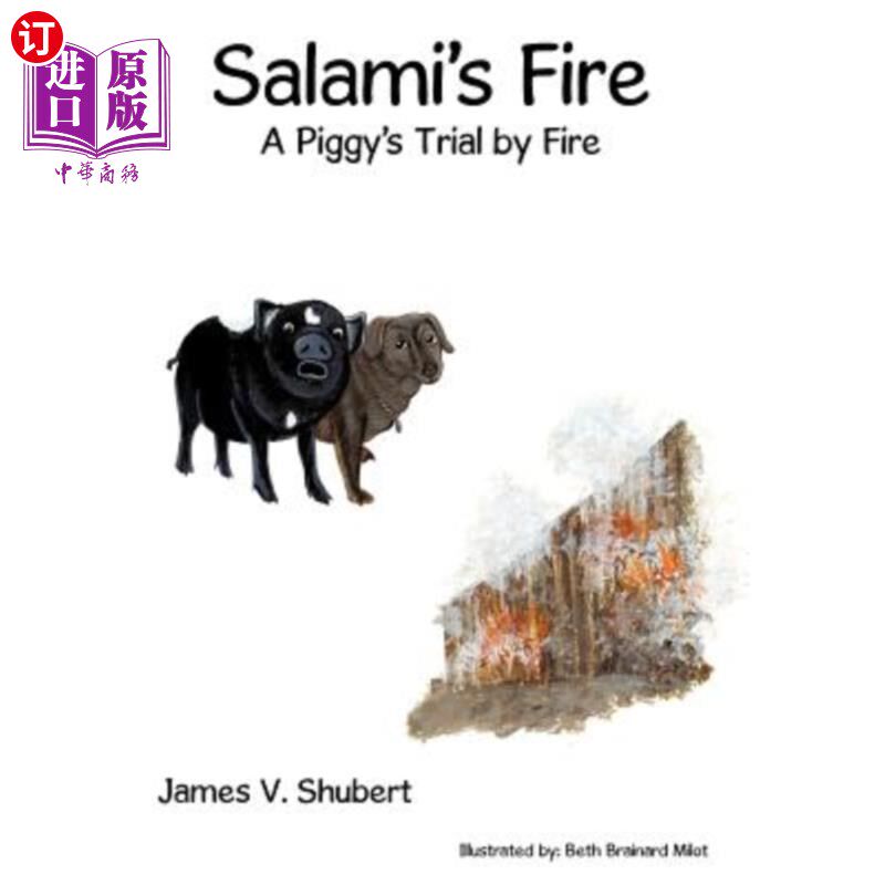 海外直订Salami's Fire: A Piggy's Trial by Fire 萨拉米香肠之火:小猪之火的审判