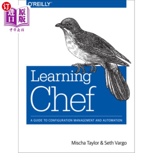 海外直订Learning Chef: A Guide to Configuration Management and Automation 学习厨师：配置管理和自动化指南